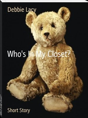 cover image of Who's In My Closet?